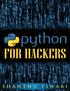 Python For Hackers. Shantnu Tiwari. This book is for sale at   This version was published on