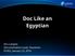 Doc Like an Egyptian. Dru Lavigne Documentation Lead, ixsystems SCALE, January 23, 2016
