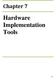 Chapter 7. Hardware Implementation Tools