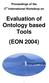 Proceedings of the 3 rd International Workshop on. Evaluation of Ontology based Tools (EON 2004)
