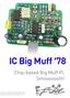 IC Big Muff 78. Chip-based Big Muff Pi. Smooooooth!