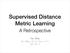 Supervised Distance Metric Learning