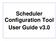 Scheduler Configuration Tool User Guide v3.0