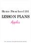 Home Preschool 101. LESSON PLANS Apples Home Preschool 101 Not to be reprinted or shared without explicit written permission.
