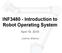 INF Introduction to Robot Operating System