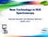 New Technology in NIR Spectroscopy. Rachael Glenister and Bethany Steevens IAOM, 2017