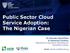 Public Sector Cloud Service Adoption: The Nigerian Case