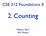 CSE 312 Foundations II. 2. Counting. Winter 2017 W.L. Ruzzo