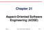 Chapter 21 Aspect-Oriented Software Engineering (AOSE)