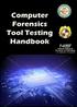 HAVE YOUR COMPUTER FORENSICS TOOLS BEEN TESTED?