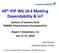 69 th IFIP WG 10.4 Meeting Dependability & IoT