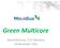 Green Multicore. David Moloney, CTO, Movidius 24 November 2011