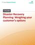 Disaster Recovery Planning: Weighing your customer s options