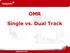 OMR. Single vs. Dual Track