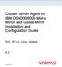 Cluster Server Agent for IBM DS6000/8000 Metro Mirror and Global Mirror Installation and Configuration Guide