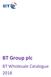 BT Group plc BT Wholesale Catalogue 2018