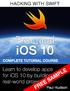 HACKING WITH SWIFT. Practical. ios 10 COMPLETE TUTORIAL COURSE. Learn to develop apps. for ios 10 by building MP. real-world projects E S