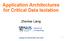 Application Architectures for Critical Data Isolation. Zhenkai Liang