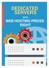 DEDICATED SERVERS WITH WEB HOSTING PRICED RIGHT