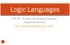 Logic Languages. CSE 307 Principles of Programming Languages Stony Brook University