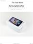 The Fone Works. Samsung Galaxy Tab. This a teardown guide of the Samsung Galaxy Tab. Written By: The Foneworks