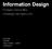 Information Design. Professor Danne Woo! infodesign.dannewoo.com! ARTS 269 Fall 2018 Friday 10:00PM 1:50PM I-Building 212