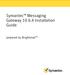 Symantec Messaging Gateway Installation Guide. powered by Brightmail