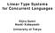 Linear Type Systems for Concurrent Languages. Eijiro Sumii Naoki Kobayashi University of Tokyo
