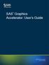 SAS Graphics Accelerator: User s Guide