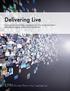 Delivering Live. Solving live streaming challenges by improving backhaul delivery to digital distribution platforms