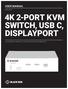 4K 2-PORT KVM SWITCH, USB C, DISPLAYPORT