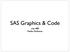 SAS Graphics & Code. stat 480 Heike Hofmann