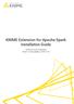 KNIME Extension for Apache Spark Installation Guide. KNIME AG, Zurich, Switzerland Version 3.7 (last updated on )