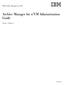 IBM. Archive Manager for z/vm Administration Guide. IBM Archive Manager for z/vm. Version 1 Release 1 SC