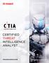 C T I A CERTIFIED THREAT INTELLIGENCE ANALYST. EC-Council PROGRAM BROCHURE. Certified Threat Intelligence Analyst 1. Certified