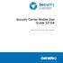 Security Center Mobile User Guide 3.0 GA. Click here for the most recent version of this guide.