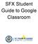 SFX Student Guide to Google Classroom