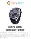 HD SPY WATCH WITH NIGHT VISION