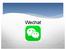 What is WeChat? WeChat (Wēixìn, 微信 ) is a social messaging app developed by Tencent ( 腾讯 ) starting in 2011.