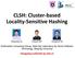 CLSH: Cluster-based Locality-Sensitive Hashing