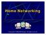 Home Networking. Copyright 2006 Bill Knight. All rights reserved.