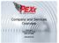 Pexx, Inc. is a technology based infrastructure builder, telecommunications integrator and wireless VAR.