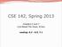 CSE 142, Spring Chapters 6 and 7 Line-Based File Input, Arrays. reading: , 7.1