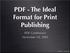 PDF - The Ideal Format for Print Publishing