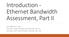 Introduction - Ethernet Bandwidth Assessment, Part II