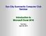 Sun City Summerlin Computer Club Seminar. Introduction to Microsoft Excel Tom Burt April 30, 2014