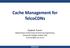 Cache Management for TelcoCDNs. Daphné Tuncer Department of Electronic & Electrical Engineering University College London (UK)