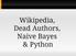 Wikipedia, Dead Authors, Naive Bayes & Python