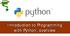 Introduction to Programming with Python: overview