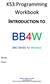 BB4W. KS3 Programming Workbook INTRODUCTION TO. BBC BASIC for Windows. Name: Class: